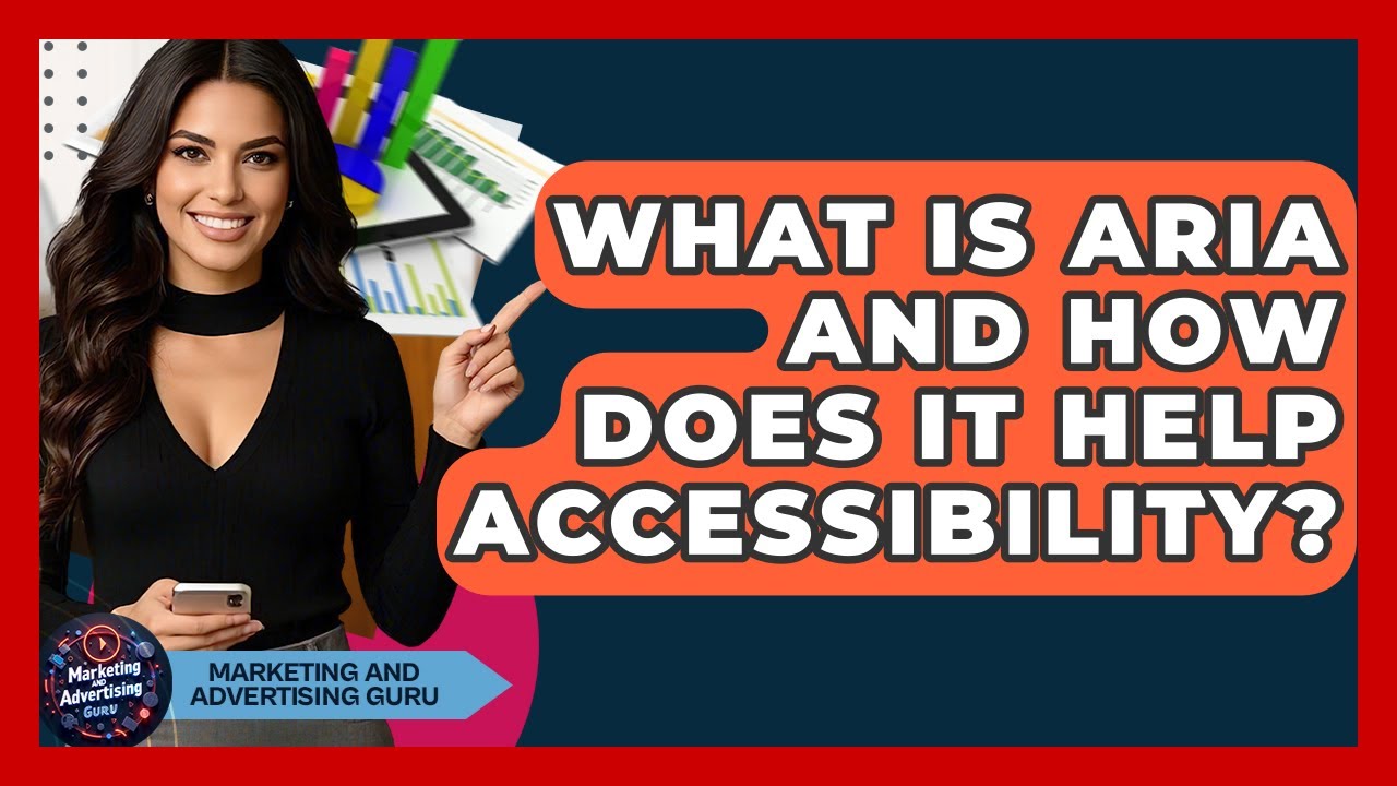 What Is ARIA And How Does It Help Accessibility? - Marketing and Advertising Guru