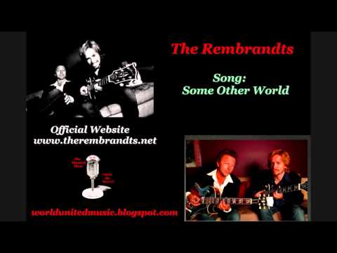 The Rembrandts - Some Other World