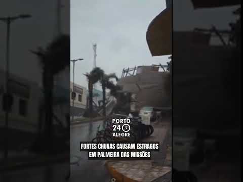 Fortes chuvas causam estragos em Palmeiras das Missões
