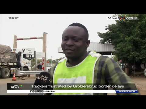 Truckers frustrated by Groblersbrug border delays