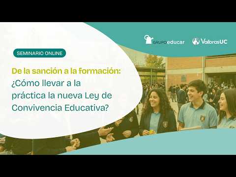 Seminario online: De la sanción a la formación: ¿Cómo llevar a la práctica la nueva Ley de Convivencia Educativa?