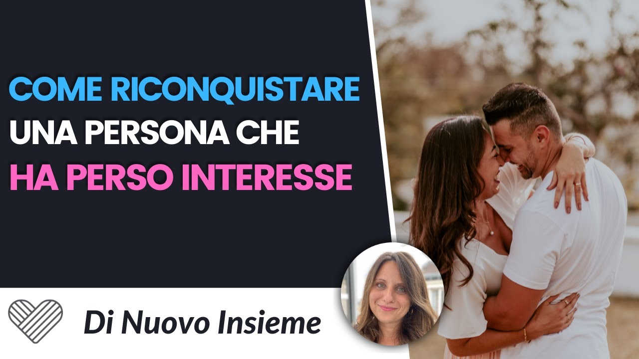 Riconquista amorosa: come riconquistare un uomo o una donna che ha perso interesse
