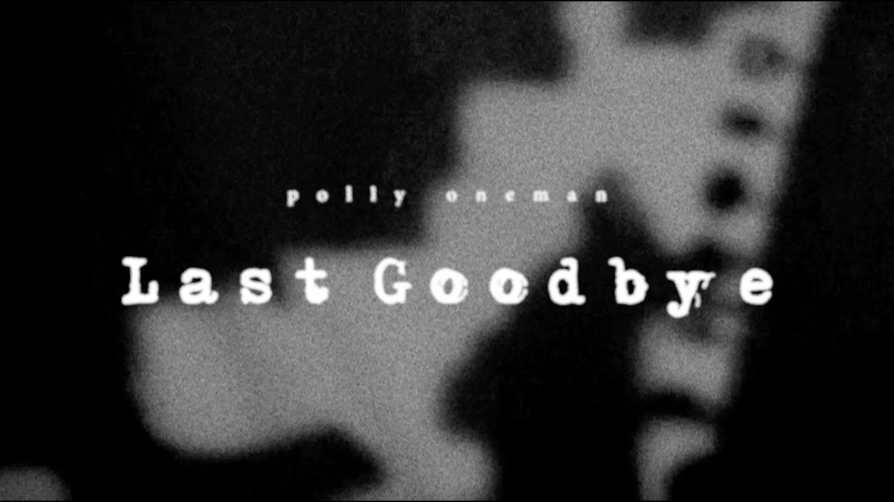 polly - last show「Last Goodbye」Teaser