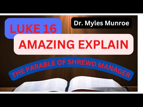 The best Explanation of Luke 16 (  The parable of Shrewd manager)