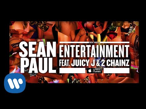 Sean Paul - Entertainment ft. Juicy J & 2 Chainz
