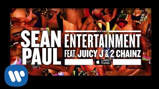 Sean Paul - Entertainment (feat. Juicy J & 2 Chainz) [Official Audio]