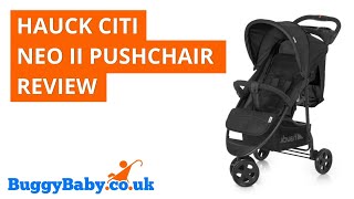 Hauck Citi Neo II Pushchair Review | BuggyBaby Reviews