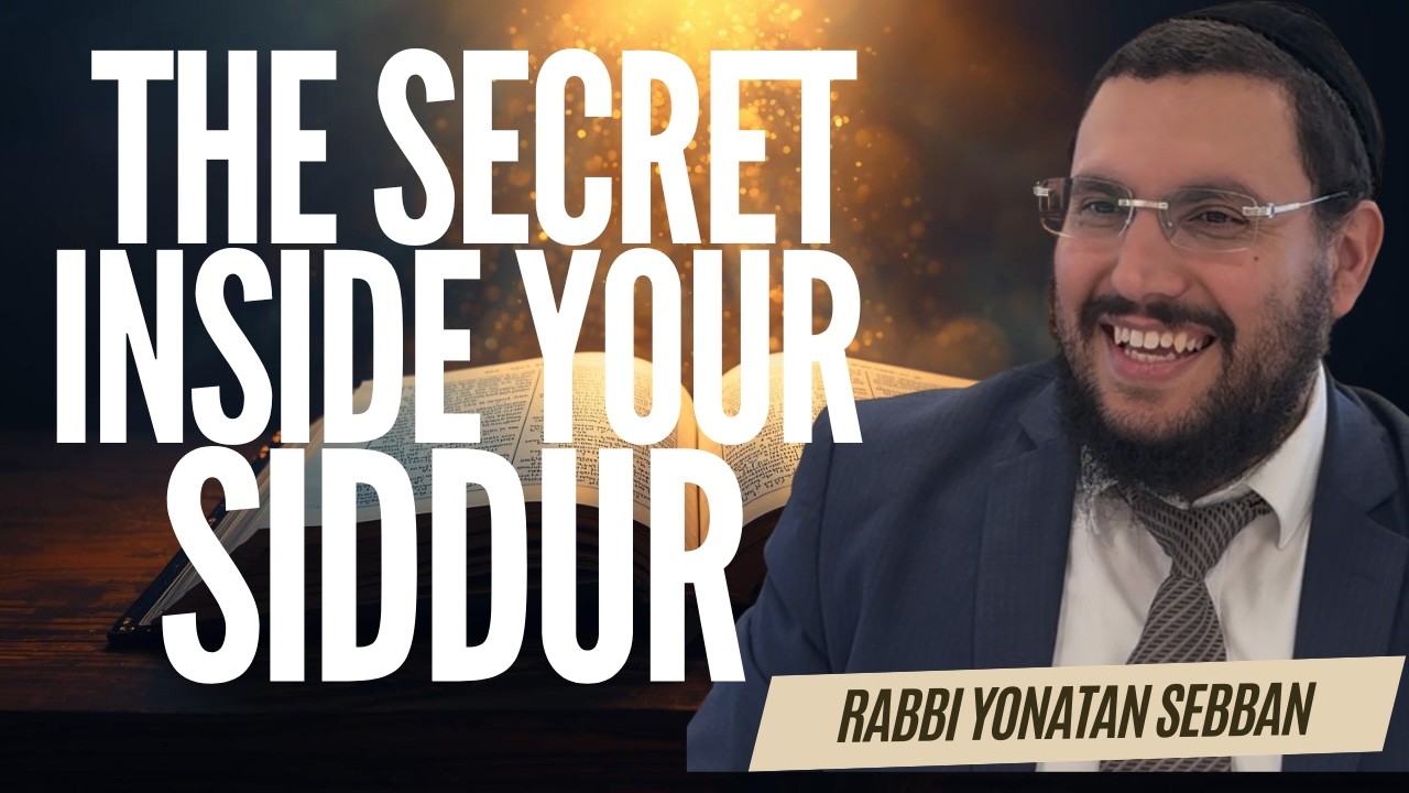 The Hidden Worlds Inside Your Siddur | Rabbi Yonatan Sebban (Together for Tefillah Shiur #2)