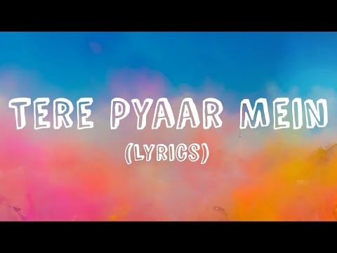 Tere Pyaar Mein (Lyrics) | Tu Jhoothi Main Makkar | Arijit Singh | Nikhita Gandhi | Ranbir, Shraddha