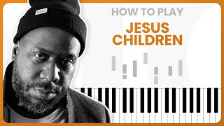 How To Play Jesus Children By Robert Glasper feat. Lalah Hathaway On Piano - Piano Tutorial (PART 1)