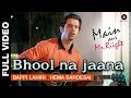 Bhool Na Jaana Full Video | Main Aur Mr. Riight ...