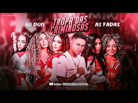 EO DON E AS FADAS - TROPA DAS CRIMINOSAS - PLAYBACK OFICIAL
