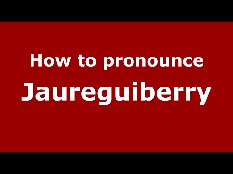 How to pronounce Jaureguiberry (Spanish/Argentina) - PronounceNames.com