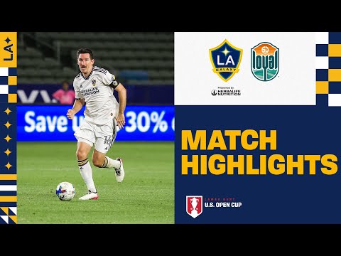 Lamar Hunt U.S. Open Cup Match Highlights: LA Galaxy 1 - 0 San Diego Loyal SC