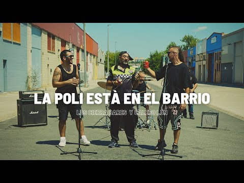 LOS CIERRA BARES FT. CALERO LDN - LA POLI ESTÁ EN EL BARRIO (Videoclip Oficial)