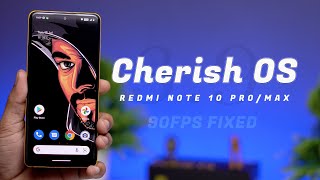 Official Cherish OS 3.9 for Redmi Note 10 Pro/Max Review, 90FPS Fixed 🔥
