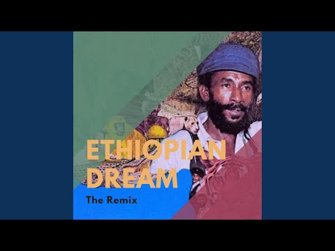 Ethiopian Dream (The Remix)