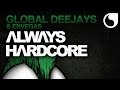 Global deejays & EnVegas - Always Hardcore ...