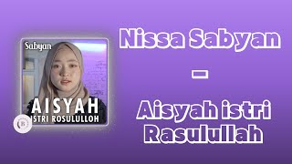 Download lagu Nissa Sabyan - Aisyah Istri Rasulullah Lirik mp3 Download lagu Nissa Sabyan - Aisyah Istri Rasulullah Lirik mp3