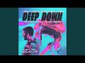 Deep Down (Never Dull's In My Mind Edit)