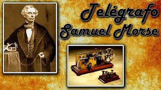 INVENÇÃO do TELÉGRAFO - História da Comunicação - CÓDIGO MORSE - SAMUEL MORSE - Parte 1