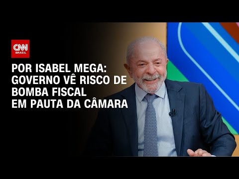 Governo vê risco de bomba fiscal em pauta da Câmara | LIVE CNN