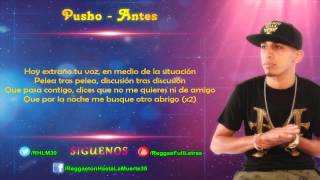 Pusho - Antes (LETRA)