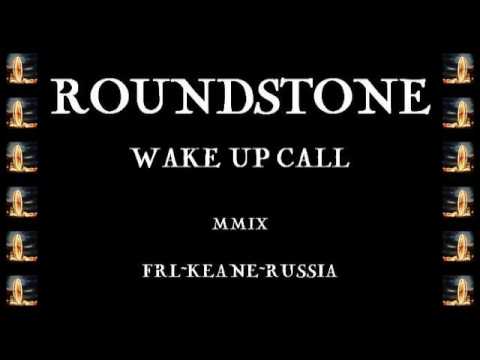 Roundstone - Wake Up Call