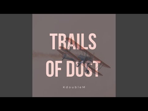 Trails of Dust