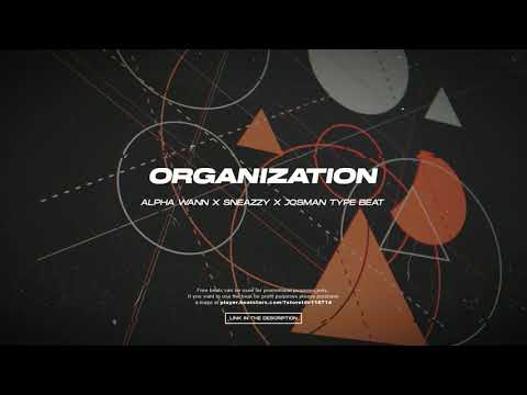 [FREE] Alpha Wann x Sneazzy x Josman Type Beat 2024 - "Organization"