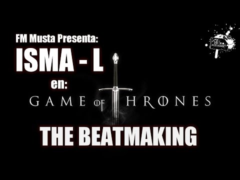 FM Musta Presenta - Isma L - Game of Thrones The Beatmaking