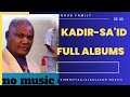 Kadir Said SirbaJaalala New Oromo Music Wallee Full Album