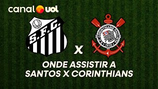 SANTOS X CORINTHIANS: ONDE ASSISTIR À TRANSMISSÃO AO VIVO DO JOGO E HORÁRIO PELO PAULISTÃO
