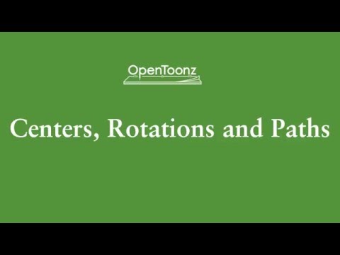 Opentoonz - Centers, Rotations and Paths