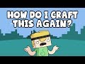 Minecraft Parody - How Do I Craft This Again ...