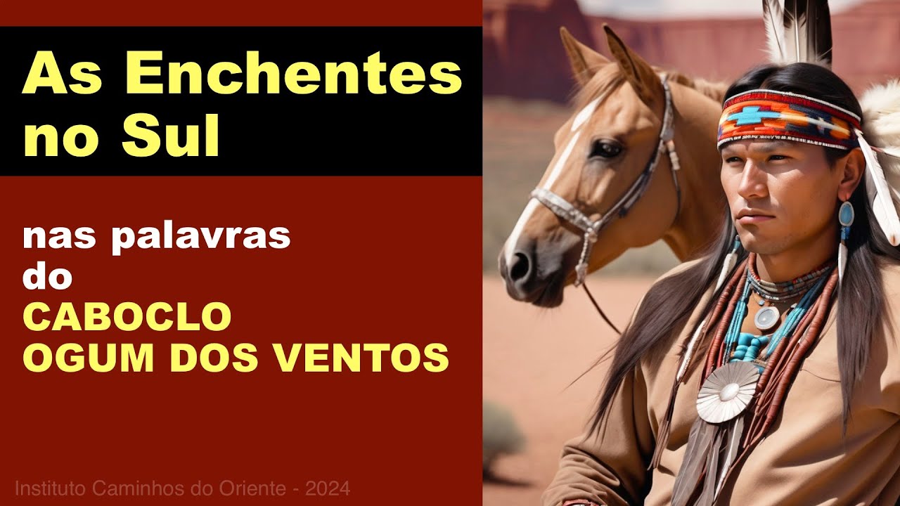 243. AS ENCHENTES NO SUL vistas pelo Caboclo Ogum dos Ventos - CC MULTILANGUAGE
