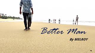 Westlife  - Better man | (cover by Melroy Anges)