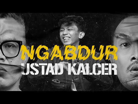 NGABDUR - USTAD KALCER