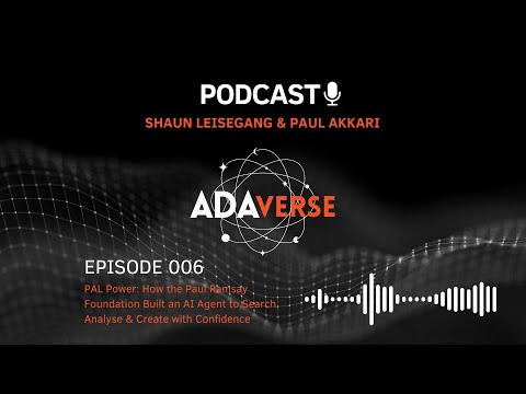 Episode 006: PAL Power- How the Paul Ramsay Foundation Built an AI Agent to Search, Analyse & Create