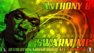 ANTHONY B - SWARM ME ( DUBPLATE )