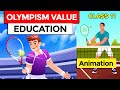 Olympism Value Education Physical Education Class 11 Animation Explanation Unit 2 Oneshot