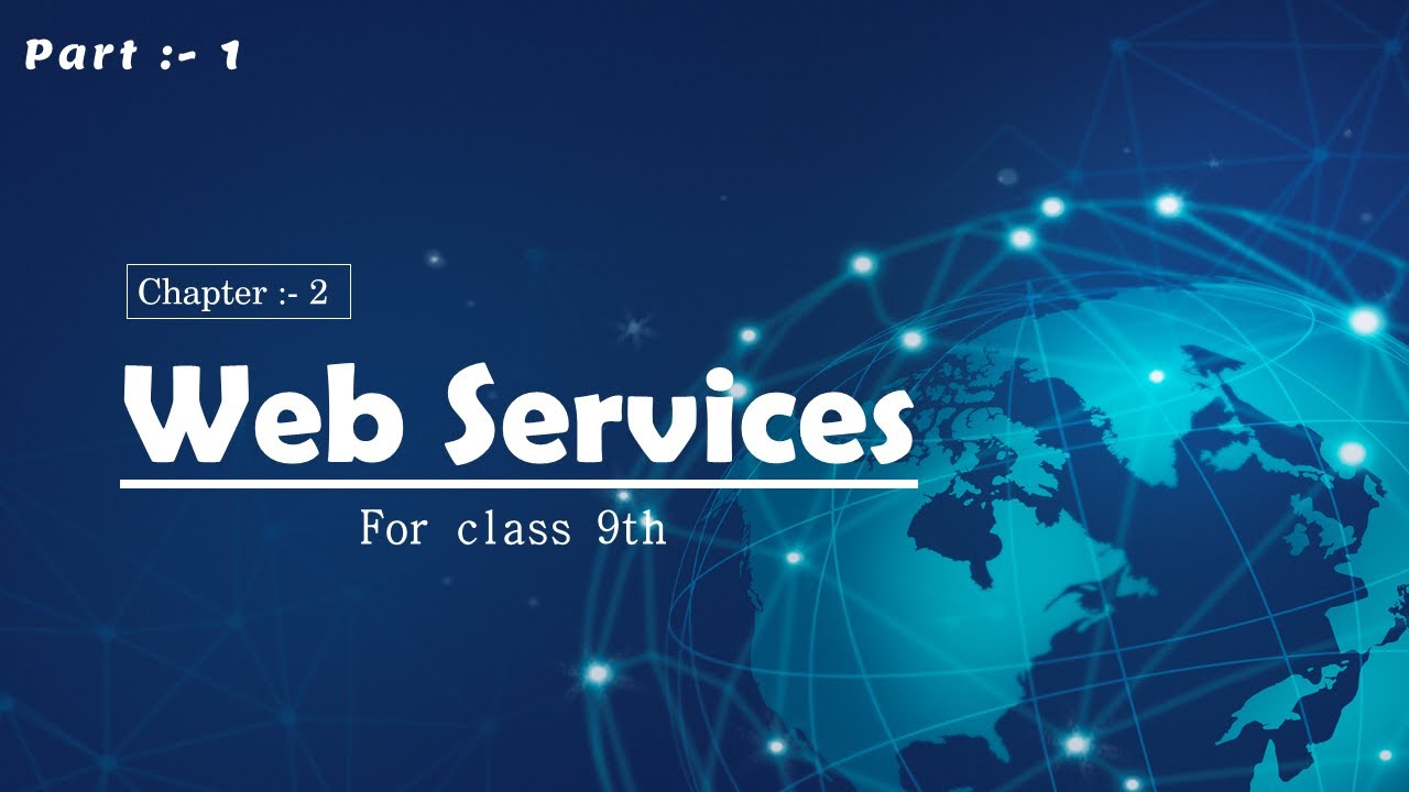 Web Services : class 9th notes