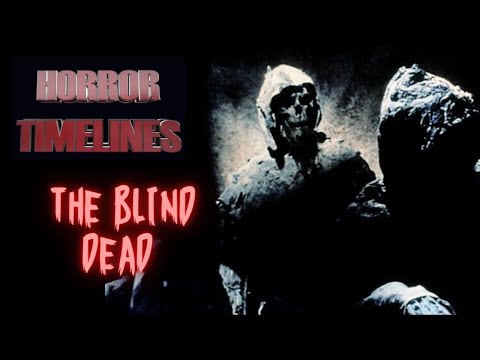 Horror Timelines Episode 109 : the Blind Dead