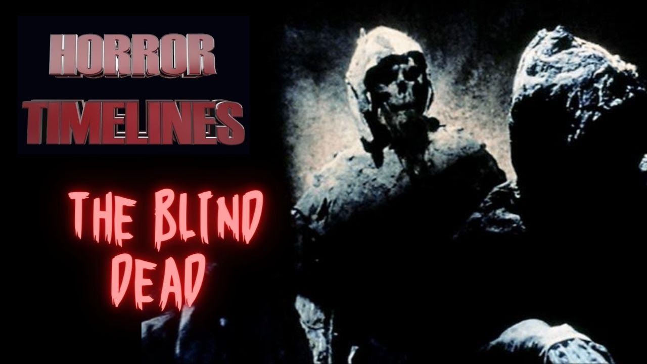 MT: Horror Timelines Episode 109 : the Blind Dead