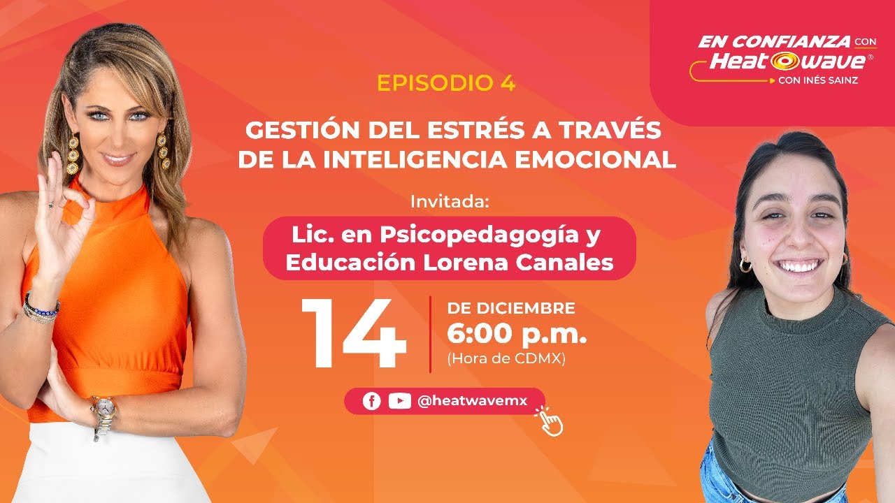 Episodio 4 | En Confianza con Heatwave 2023