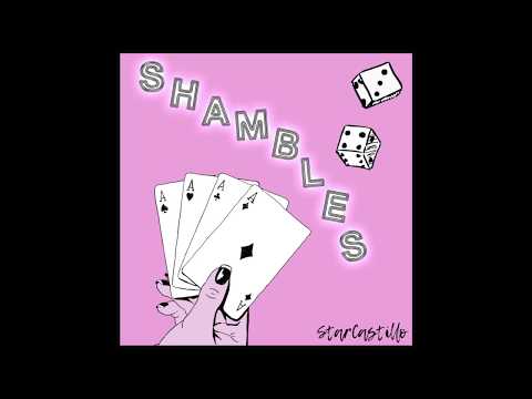SHAMBLES - [ STAR CASTILLO ]