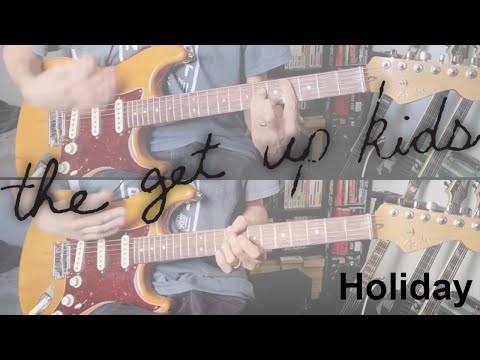 Holiday - The Get Up Kids