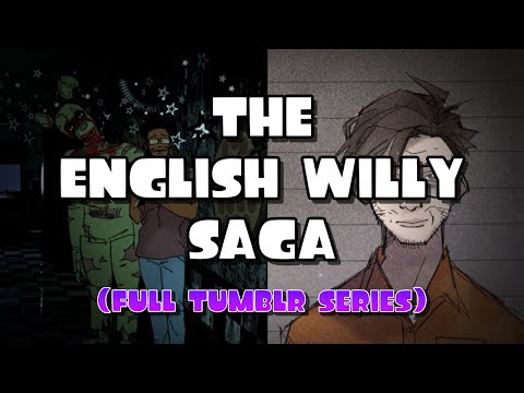The English Willy Saga (FULL TUMBLR SERIES)