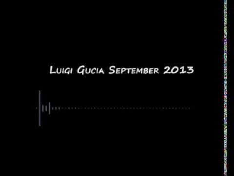 Luigi Gucia September 2013 Deep And Tech House