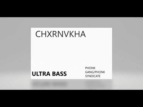 CHXRNVKHA-PHONK GANG/PHONK SYNDICATE